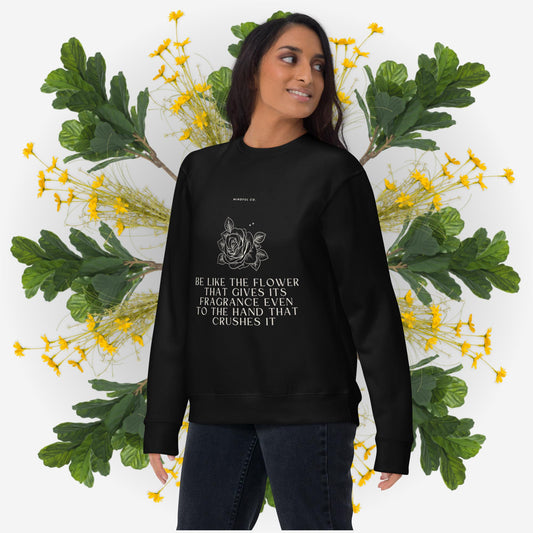 Be Like the Flower Sweatshirt | Unisex | | Cozy| Mindful Collection I